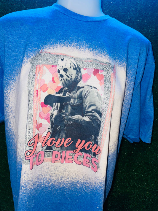 I love you to pieces sublimation tee