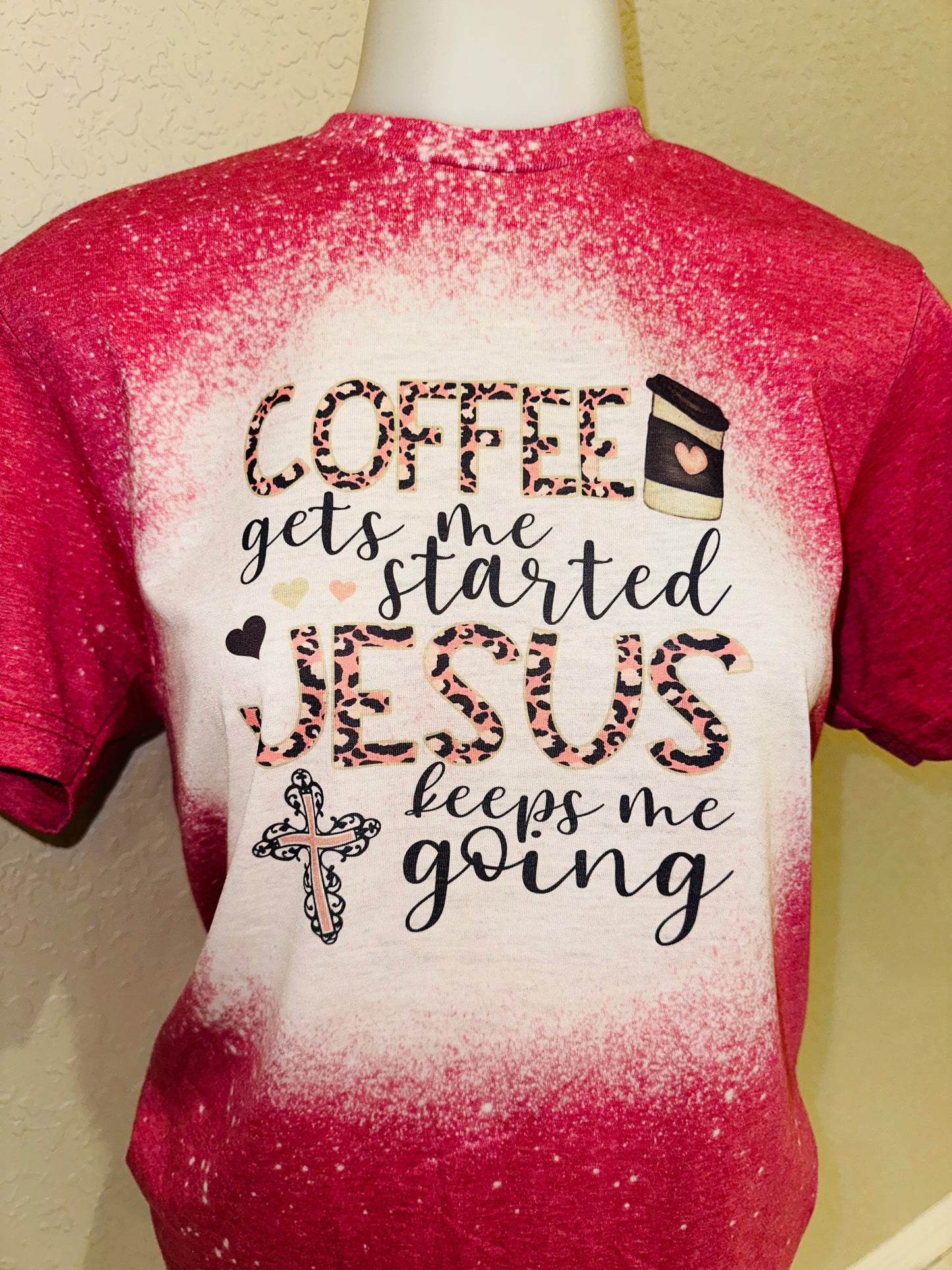 Coffee gets me started Jesus keeps me going sublimation tee