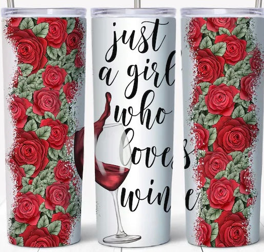 Just a girl who loves WINE 🍷 20oz Tumbler