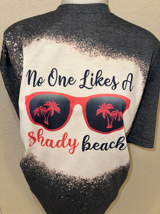 No one likes a shady beach sublimation tee