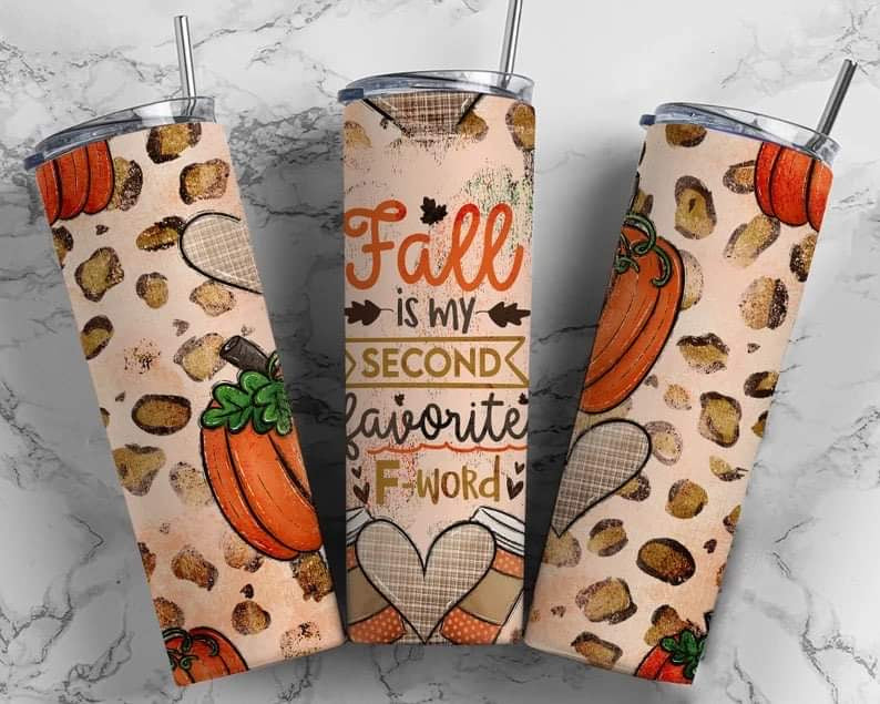 Fall is my second favorite F word 😂 20oz tumbler