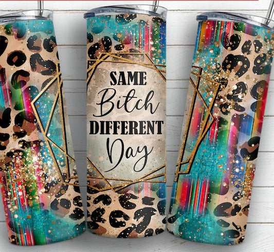 Same B different Day 20oz Tumbler