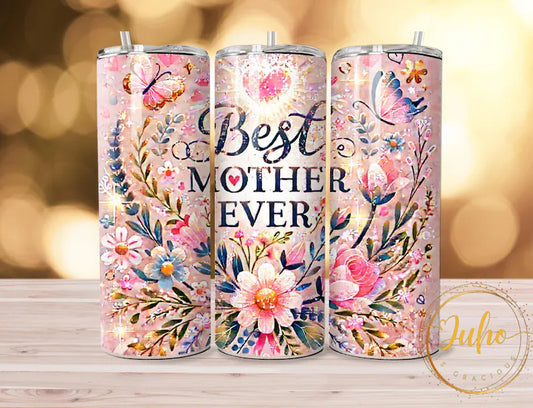 Best mother ever 20oz tumbler