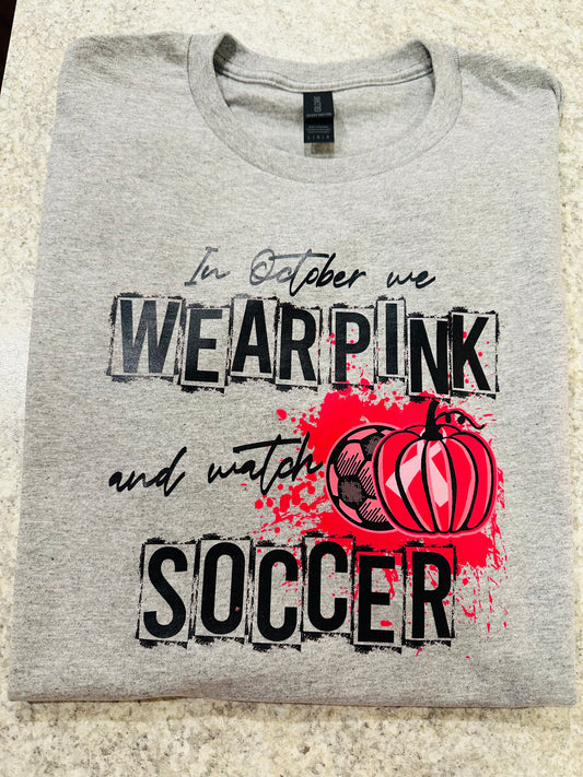 Watch soccer in October graphic tee