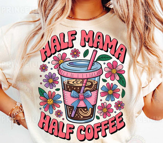 HALF MAMA HALF COFFEE GRAPHIC TEE
