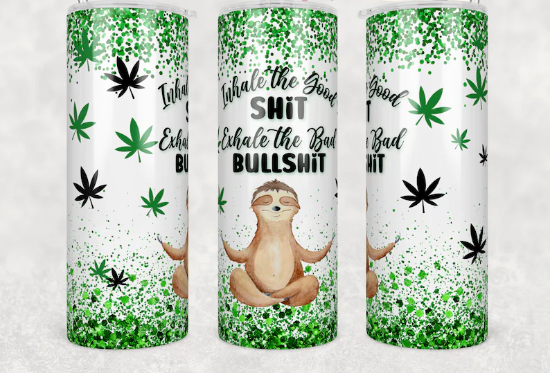 inhale the good Sh*t exhale the bad Bullsh*t 20oz tumbler