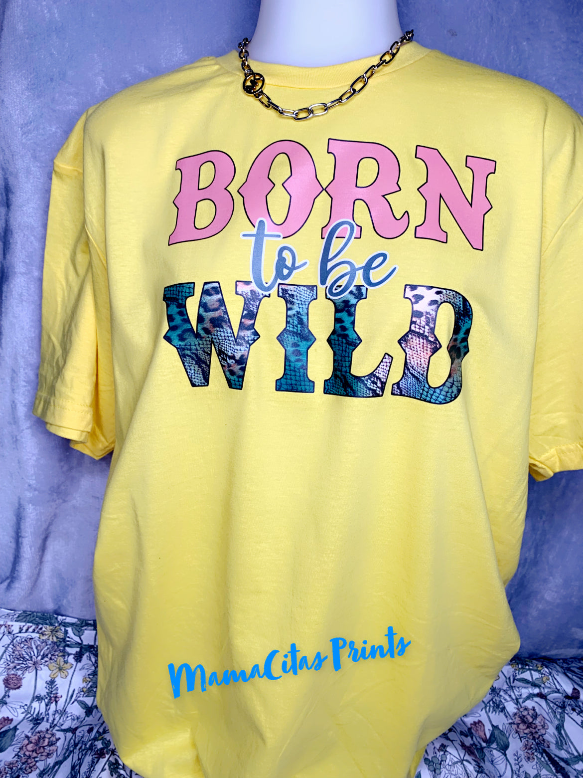 Born to be Wild - Graphic Tee