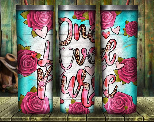 One loved Nurse tumbler